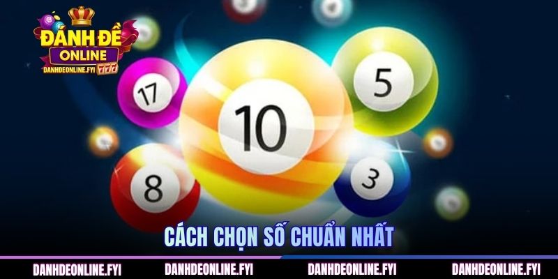 Cách chọn số chuẩn nhất