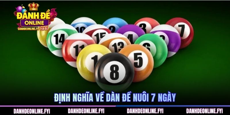 Định nghĩa về dàn đề nuôi 7 ngày