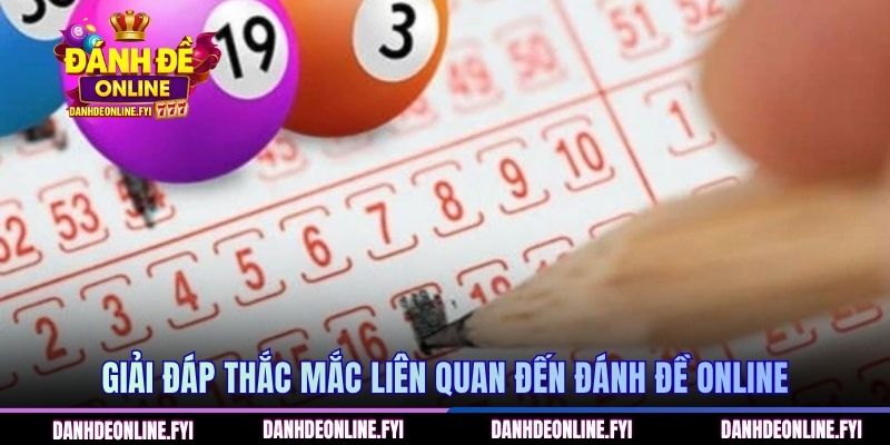 Đánh đề online 249 Giải đáp thắc mắc liên quan đến Đánh Đề Online