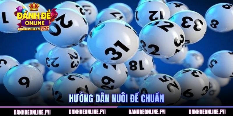 Hướng dẫn nuôi đề chuẩn