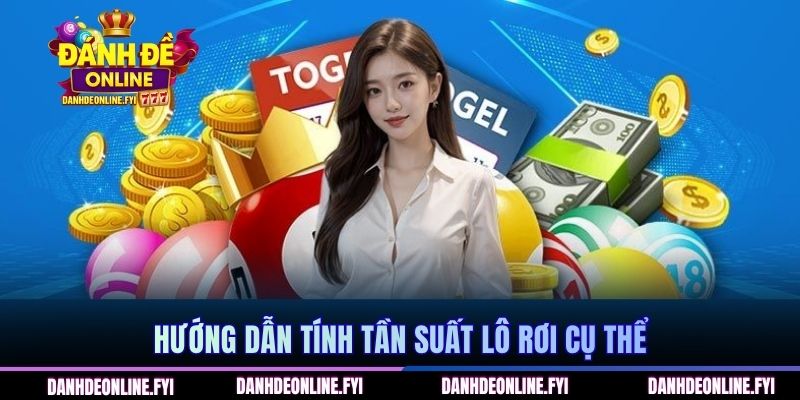 Hướng dẫn tính tần suất lô rơi cụ thể