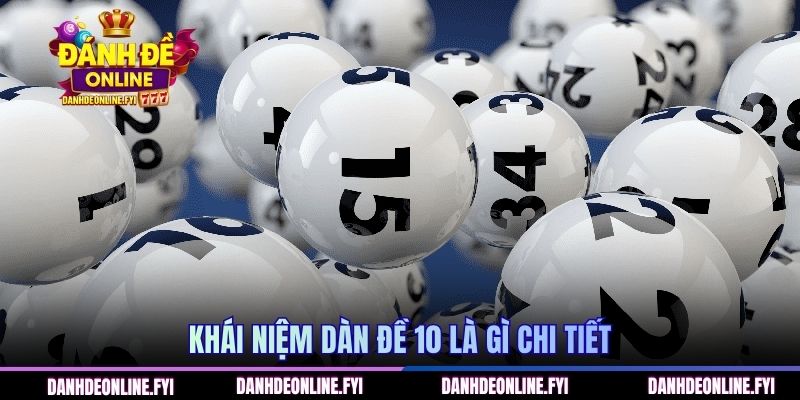 Khái niệm dàn đề 10 là gì chi tiết