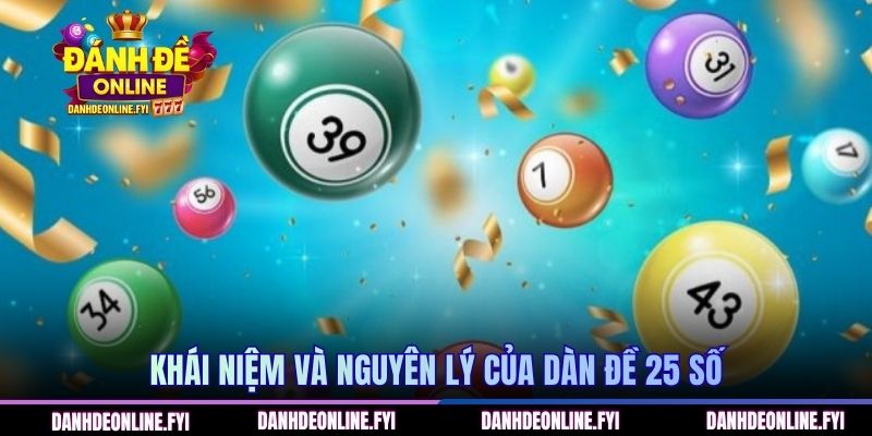Tìm Hiểu Chi Tiết Về Dàn Đề 25 Số Và Cách Vận Hành Hiệu Quả 1 Khái niệm và nguyên lý của dàn đề 25 số