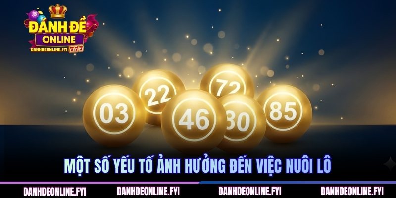 Một số yếu tố ảnh hưởng đến việc nuôi lô