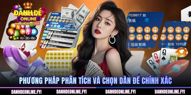 Phương pháp phân tích và chọn dàn đề chính xác